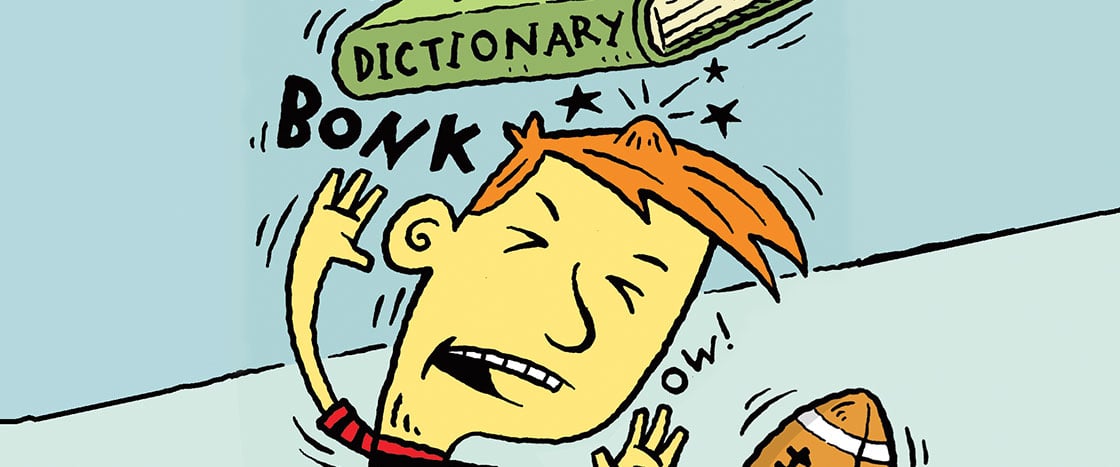 A dictionary falling on Word Nerd giving him a bump on his head